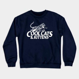 Cool Cats & Kittens Crewneck Sweatshirt